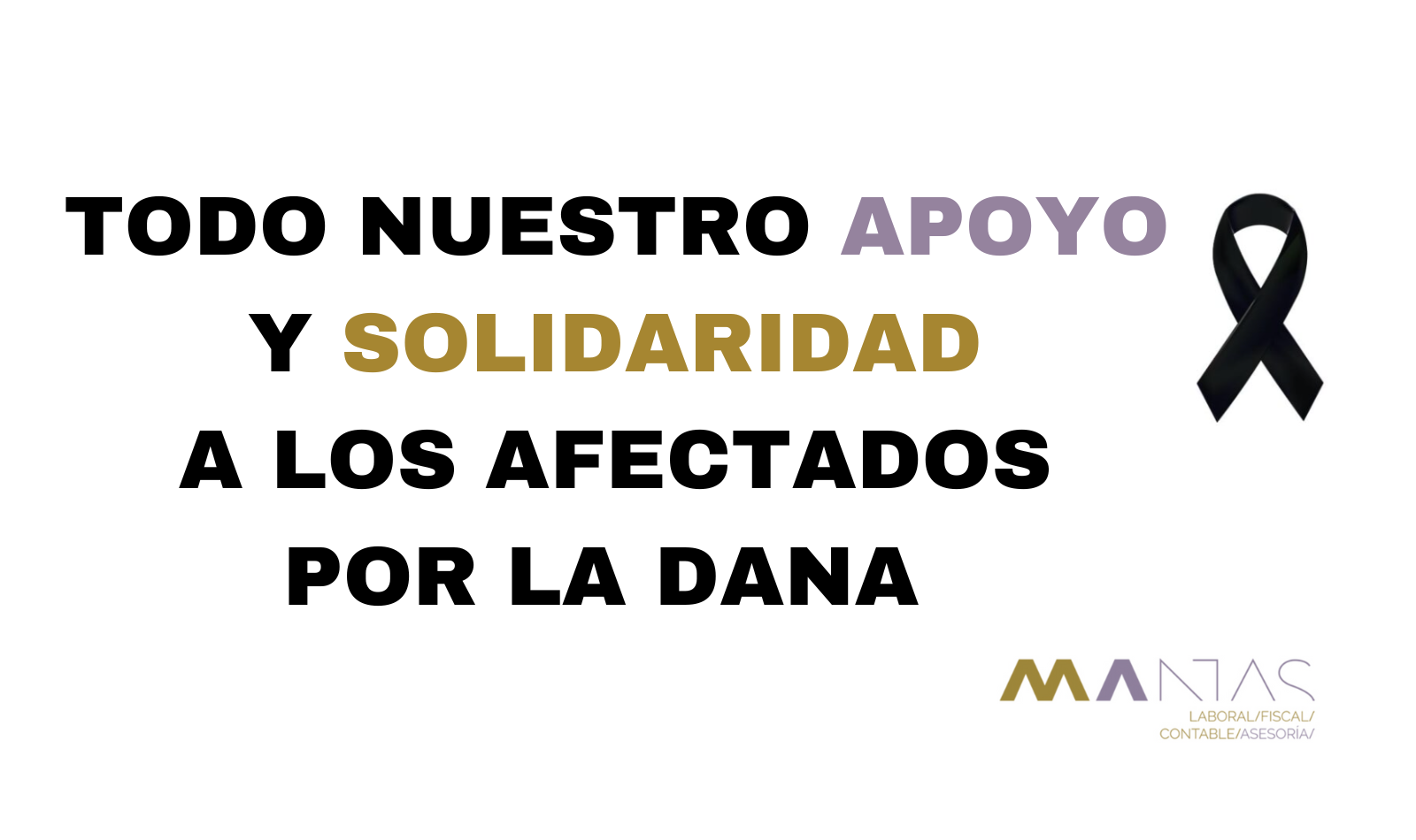 TODO NUESTRO APOYO Y SOLIDARIDAD A LOS AFECTADOS POR LA DANA